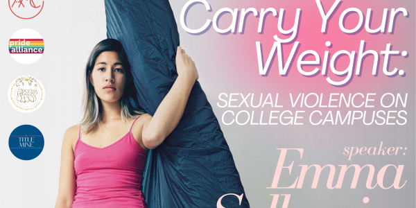 Carry Your Weight: Sexual Violence on College Campuses